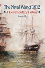 The Naval War of 1812 A Documentary History Volume III 18131814