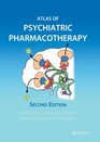 Atlas of Psychiatric Pharmacotherapy Second Edition