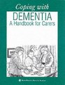 Coping with Dementia A Handbook for Carers