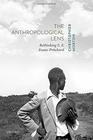 The Anthropological Lens Rethinking E E EvansPritchard