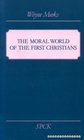 The Moral World of the First Christians