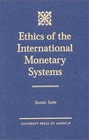 Ethics of the International Monetary Systems
