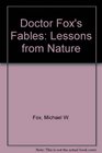 Dr Fox's Fables Lessons from Nature