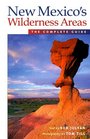 New Mexico's Wilderness Areas The Complete Guide