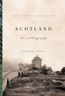 Scotland An Autobiography 2000 Years of Scottish History by Those Who Saw It Happen