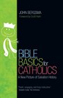 Bible Basics for Catholics A New Picture of Salvation History