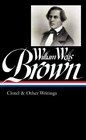 William Wells Brown Clotel  Other Writings
