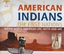 American Indians The first Nations  Native North American Life Myth and Art
