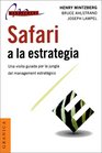 Safari a LA Estrategia Una Visita Guiada Por LA Jungla Del Management Estratigico