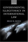 Governmental Illegitimacy in International Law