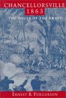 Chancellorsville 1863  The Souls of the Brave