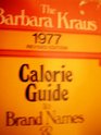 Barbara Kraus' Calorie Guide To Brand Names and Basic Foods1977