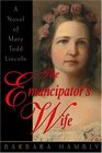 The Emancipator\'s Wife