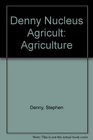 Denny Nucleus Agricult Agriculture