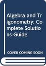 Algebra and Trigonometry Complete Solutions Guide