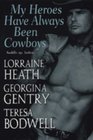My Heroes Have Always Been Cowboys The Reluctant Hero / The Great Cowboy Race / Moonlight Whispers