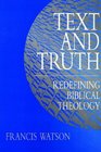 Text and Truth Redefining Biblical Theology