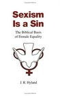 Sexism is a Sin The Biblical Basis of Female Equality