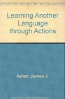Learning Another Language Through Actions