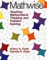 Mathwise Teaching Mathematical Thinking and Problem Solving