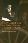 The Protestant Clergy in the Great Plains and Mountain West 18651915