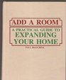 Add a Room A Practical Guide to Expanding Your Home