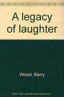 A legacy of laughter