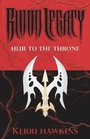 Blood Legacy: Heir to the Throne (Volume 1)