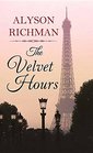 The Velvet Hours (Center Point Premier Fiction (Largeprint))