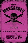 Miss Massacre's Guide to Murder and Vengeance
