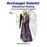 Archangel Gabriel Vibrational Healing