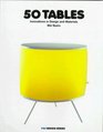 50 Tables Innovations in Design and Materials
