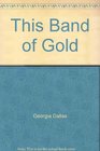 This Band of Gold