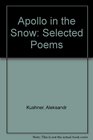 Apollo in the Snow Selected Poems