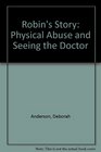 Robin's Story Physical Abuse and Seeing the Doctor