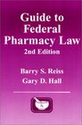 Guide to Federal Pharmacy Law 2nd Edition