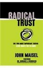 Radical Trust The Two Most Important Truths Jesus Wants You to Know