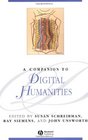 A Companion to Digital Humanities (Blackwell Companions to Literature and Culture)