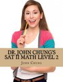 Dr John Chung's SAT II Math Level 2  2nd Edition To get a Perfect Score on the SAT
