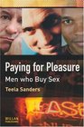 Paying for Pleasure Men Who Buy Sex