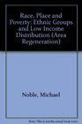 Race Place and Poverty Ethnic Groups and Low Income Distribution