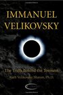 Immanuel Velikovsky  The Truth Behind The Torment