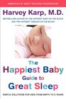 The Happiest Baby Guide to Great Sleep Simple Solutions for Kids from Birth to 5 Years