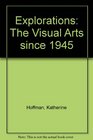 Explorations The Visual Arts since 1945
