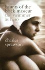 HAUNTS OF THE BLACK MASSEUR - the Swimmer as Hero
