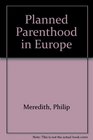 Planned Parenthood in Europe A Human Rights Perspective
