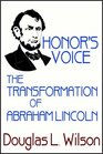Honor's Voice  The Transformation Of Abraham Lincoln