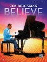 Jim Brickman  Believe Piano Solo  Piano/Vocal/Guitar
