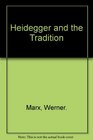 Heidegger and the Tradition