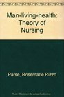 ManLivingHealth A Theory of Nursing